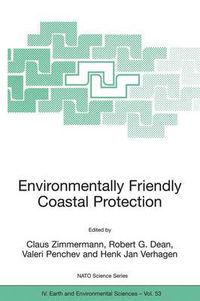 Cover image for Environmentally Friendly Coastal Protection: Proceedings of the NATO Advanced Research Workshop on Environmentally Friendly Coastal Protection Structures, Varna, Bulgaria, 25-27 May 2004