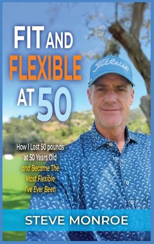 Cover image for Fit and Flexible at 50