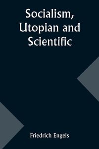 Cover image for Socialism, Utopian and Scientific