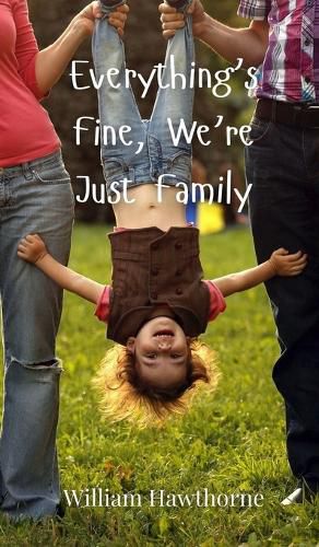 Cover image for Everything's Fine, We're Just Family