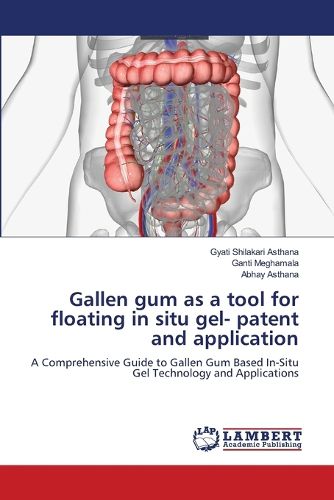 Cover image for Gallen gum as a tool for floating in situ gel- patent and application