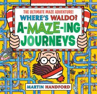 Cover image for Where's Waldo? Amazing Journeys: The Ultimate Maze Adventure!