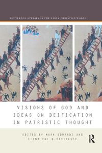 Cover image for Visions of God and Ideas on Deification in Patristic Thought