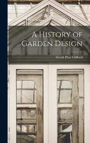 Cover image for A History of Garden Design