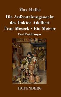 Cover image for Die Auferstehungsnacht des Doktor Adalbert / Frau Meseck / Ein Meteor: Drei Erzahlungen