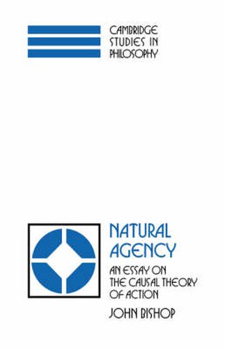 Natural Agency: An Essay on the Causal Theory of Action