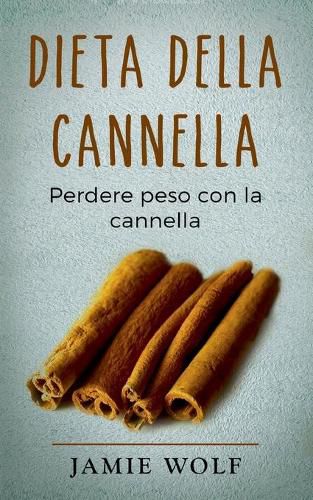 Dieta della cannella: Perdere peso con la cannella