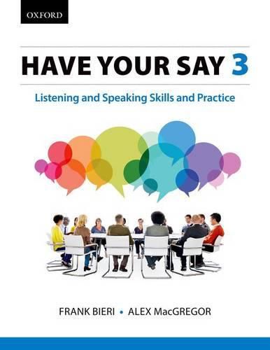 Cover image for Have Your Say 3: Listening and Speaking Skills and Practice