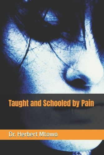 Cover image for Taught and Schooled by Pain