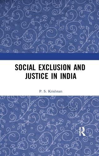 Cover image for Social Exclusion and Justice in India: Past and Present