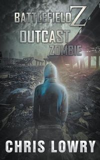 Cover image for Outcast Zombie a Post Apocalyptic Action Thriller