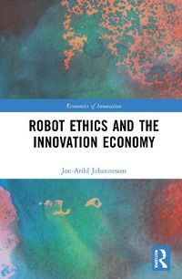 Cover image for Robot Ethics and the Innovation Economy