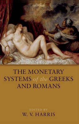 Cover image for The Monetary Systems of the Greeks and Romans