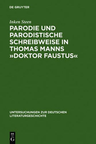 Cover image for Parodie Und Parodistische Schreibweise in Thomas Manns  Doktor Faustus