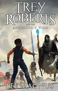 Cover image for Trey Roberts and the Ancestor's Wish