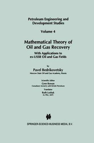 Cover image for Mathematical Theory of Oil and Gas Recovery: With Applications to ex-USSR Oil and Gas Fields