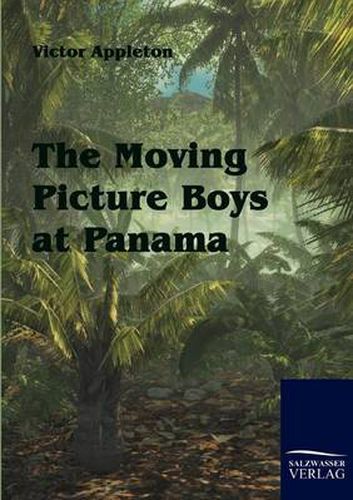 Cover image for The Moving Picture Boys at Panama