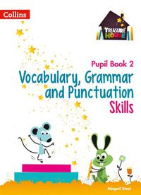 Cover image for Vocabulary, Grammar and Punctuation Skills Pupil Book 2