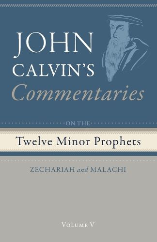 Commentaries on the Twelve Minor Prophets, Volume 5