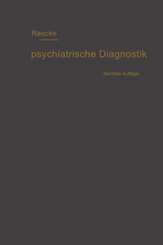 Cover image for Grundriss Der Psychiatrischen Diagnostik Nebst Einem Anhang Enthaltend Die Fur Den Psychiater Wichtigsten Gesetzesbestimmungen Und Eine Uebersicht Der Gebrauchlichsten Schlafmittel