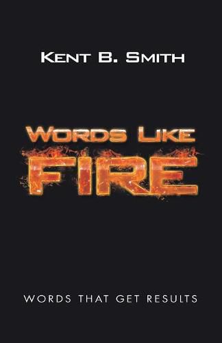 Cover image for Words Like Fire: Words That Get Results