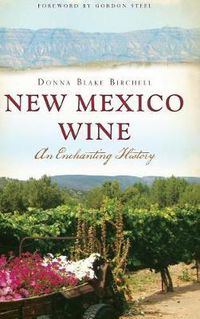 Cover image for New Mexico Wine: An Enchanting History