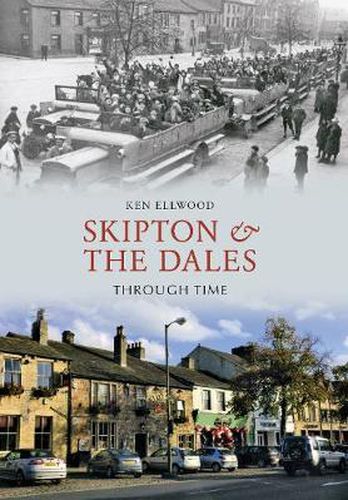 Cover image for Skipton & the Dales Through Time