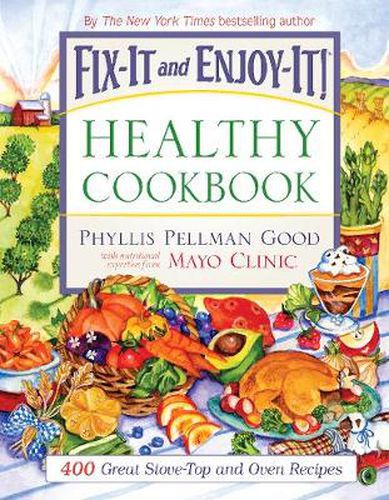 Cover image for Fix-It and Enjoy-It Healthy Cookbook: 400 Great Stove-Top And Oven Recipes