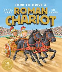 Cover image for How to Drive a Roman Chariot