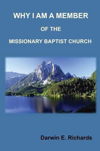 Cover image for Why I Am A Member Of The Missionary Baptist Church