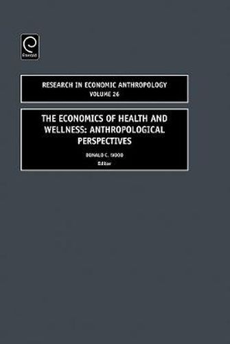 Cover image for Economics of Health and Wellness: Anthropological Perspectives