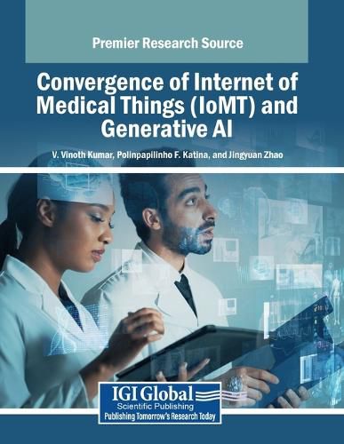 Cover image for Convergence of Internet of Medical Things (IoMT) and Generative AI