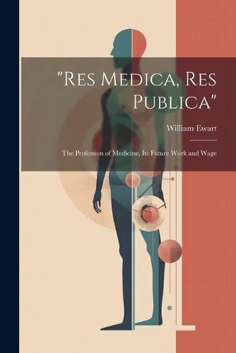 Cover image for "Res Medica, Res Publica"