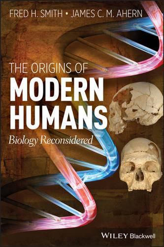 Cover image for The Origins of Modern Humans: Biology Reconsidered