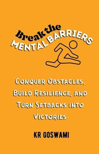 Cover image for Break the Mental Barriers