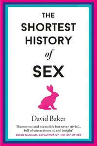 Cover image for The Shortest History of Sex