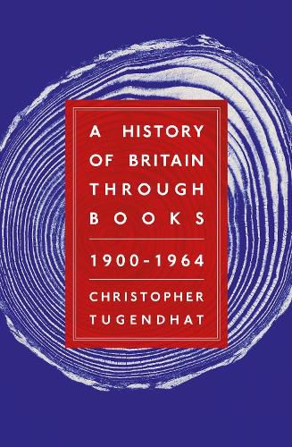 Cover image for A History of Britain Through Books: 1900 - 1964