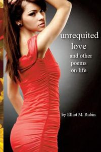 Cover image for Unrequited Love: and other poems