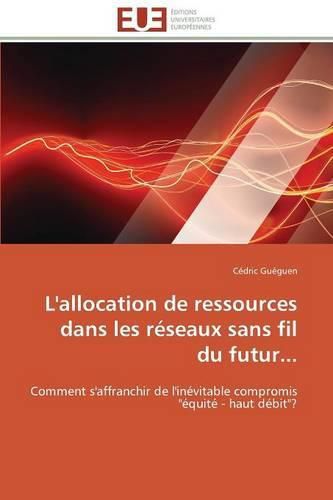 Cover image for L'allocation de ressources dans les reseaux sans fil du futur...