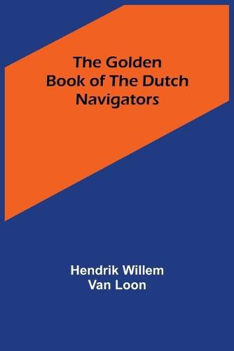 Cover image for The Golden Book of the Dutch Navigators