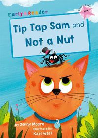 Cover image for Tip Tap Sam and Not a Nut: (Pink Early Reader)
