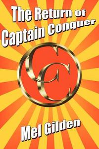 Cover image for The Return of Captain Conquer: A Science Fiction Novel