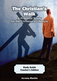 Cover image for The Christian's Walk - Teacher's Edition