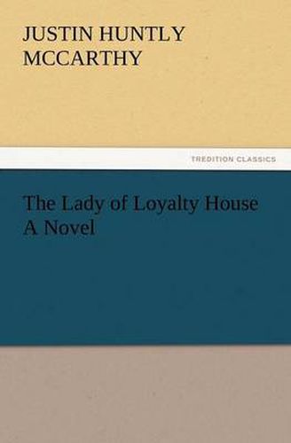 Cover image for The Lady of Loyalty House a Novel