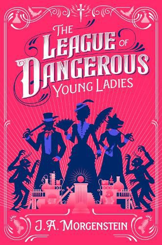 Cover image for The League of Dangerous Young Ladies
