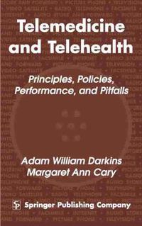 Cover image for Telemedicine and Telehealth: Principles, Policies, Performances and Pitfalls