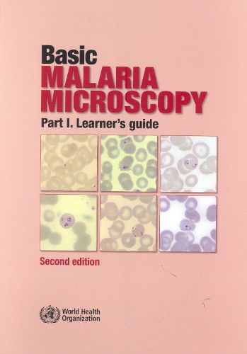 Basic Malaria Microscopy: Part I. Learner's Guide: With CD-ROM