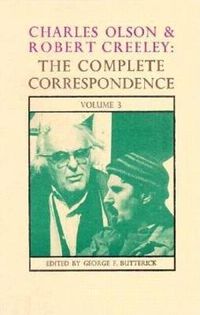 Cover image for Charles Olson & Robert Creeley: The Complete Correspondence: Volume 3