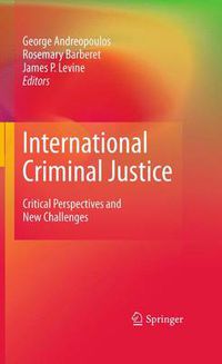 Cover image for International Criminal Justice: Critical Perspectives and New Challenges