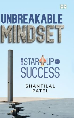 Cover image for Unbreakable Mindset - From Start-Up to Success in Business